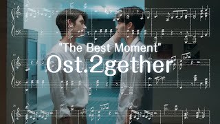 quotThe Best Momentquot Ost2gether เพราะเราคู่กัน Background music Piano Cover [upl. by Odnalro874]