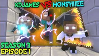 Monshiiee vs XDJames Season 3 Episode 1 [upl. by Earehc]