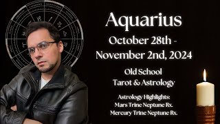 Aquarius Weekly October 28th  November 2nd 2024 Old School Astrology amp Tarot [upl. by Nilde943]