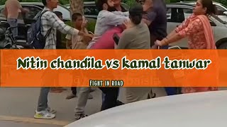 Nitin chandila vs kamal tanwar fight  fight in road [upl. by Airamasor489]