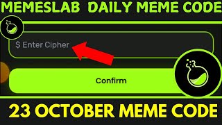 Memes Lab Daily Cipher Code 23 October  Memes Lab Cipher Code  Memeslab Daily Cipher [upl. by Nwahsir]