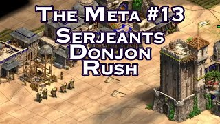 The Meta  13  Serjeants Donjon Rush [upl. by Liemaj]