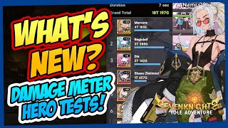 🔥WHATS NEW AFTER THE UPDATE DAMAGE METER TEST  SEVEN KNIGHTS IDLE [upl. by Tehcac]