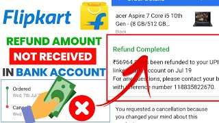 Flipkart Refund Amount Not Received in Bank Account Problem Solved  Flipkart Refund Process Explain [upl. by Ivey84]