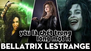 BELLATRIX LESTRANGE  Tử Thần Thực Tử Si Tình Và Trung Thành Nhất  Khám Phá Harry Potter [upl. by Yelyah]