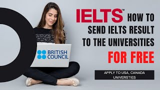 Send IELTS results to universities electronically for FREE [upl. by Nordek650]