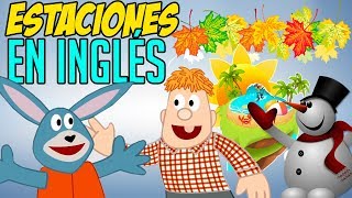 Las Estaciones del Año en INGLÉS para niños [upl. by Urias605]