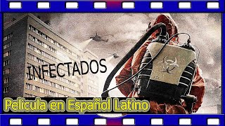 📽PELÍCULA en Español Latino INFECTADOS en HD 2020 [upl. by Halilahk921]