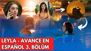 LEYLA🔥  AVANCE EN ESPAÑOL 3º Capítulo  Serie Turca 🤯 [upl. by Zawde199]