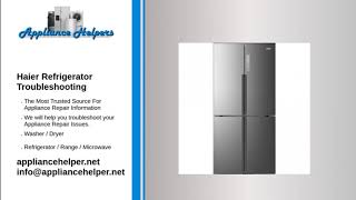 Haier Refrigerator Troubleshooting [upl. by Alilad318]