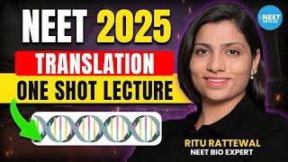 Translation One Shot Lecture  NEET 2025 Biology  Ritu Rattewal Maam translation neetbiology [upl. by Nnylarat]