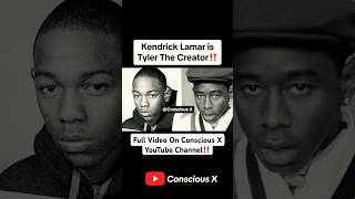 Kendrick Lamar is Tyler The Creator ConsciousX777 [upl. by Fiore]