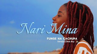 Nari Mina  Funge na Cachupa cover Ary [upl. by Cochard]