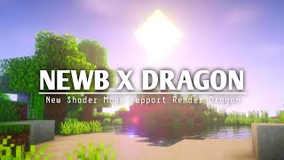 TOP 1 SHADER MCPE 121  NEWB X DRAGON REMAIGNED  SUPPORT RENDER DRAGON amp REALISTIC SHADER [upl. by Deraj]