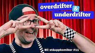 Bli ståuppkomiker 11 Skalor överdrifter och underdrifter [upl. by Atilamrac255]