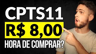 CPTS11 VALE A PENA Hora de comprar cpts11 a 8 reais Análise completa do fii cpts11 [upl. by Lirva]