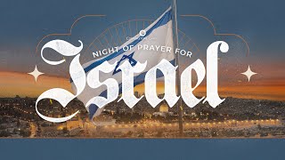 Night of Prayer for Israel [upl. by Asiul]