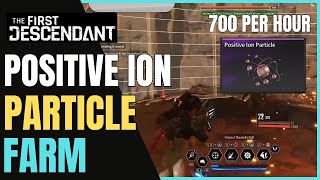 POSITIVE ION PARTICLE Farm The First Descendant [upl. by Eleni3]