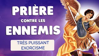 🙏 PRIÈRE contre les ENNEMIS 🙏 Très PUISSANT EXORCISME [upl. by Hilde]