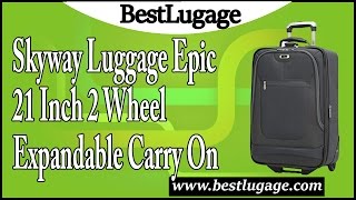 Skyway Luggage Epic 21 Inch 2 Wheel Expandable Carry On Review [upl. by Snoddy]