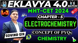 EKLAVYA 40  L2 Electrochemistry  Sovind Sir  MHTCET 2024  BEST Teacher  XII  HSC  aac [upl. by Herald]