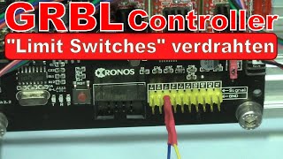 GRBL Controller Tutorial EndSchalter anschließen und konfigurieren [upl. by Cly]