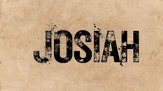 Josiah week 1 [upl. by Emilie605]