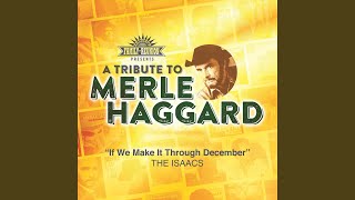 If We Make It Through December A Tribute To Merle Haggard [upl. by Theadora]