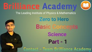 Basic Concepts  Part 1  Science   Brilliance Academy [upl. by Stubstad]