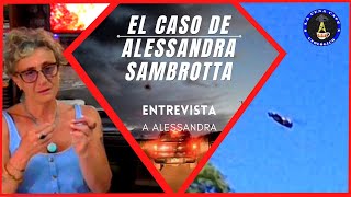 EL CASO DE ALESSANDRA SAMBROTTA 🛸 INVESTIGACIÓN UFOLOGICA [upl. by Eniron918]