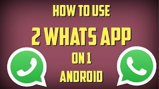 How TO INSTALL 2 WhatsApp in 1 ANDROID [upl. by Ress]