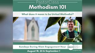 PastorClass Methodism 101 Session 3 [upl. by Karlie]