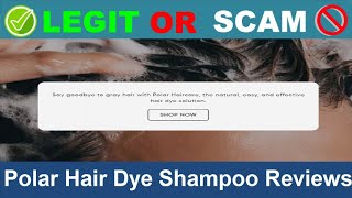 Polar Hair Dye Shampoo Reviews  Oct 2024 Beware of Scam Watch Now [upl. by Setsero]