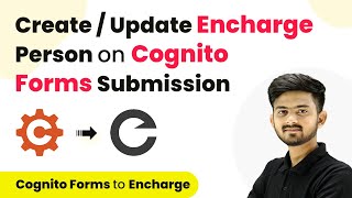 How to Create or Update Encharge Person on Cognito Forms Submission  Cognito Forms to Encharge [upl. by Eynobe354]