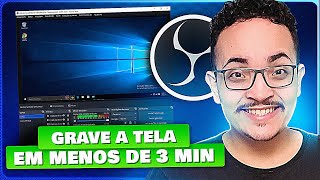 Como GRAVAR A TELA do COMPUTADOR em menos de 3 MINUTOS  Método rápido e fácil com OBS Studio 2024 [upl. by Kcinomod]