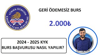 20242025 KYK BURS amp KREDİ BAŞVURUSU NASIL YAPILIRGÖRÜNTÜLÜ ANLATIMKREDİ BAŞVURUSU NASIL YAPILIR [upl. by Tiloine]