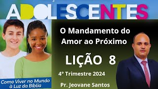 ❤️ quotO Poder do Amor ao Próximo  EBD Adolescentes Lição 8 4º Triquot 💪 [upl. by Chad260]