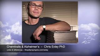 Chemtrails amp Alzheimers Chris Exley PhD [upl. by Lynch]