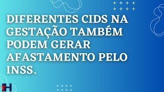 GESTANTE  Funcionária gestante com atestados de CIDs diferentes pode ter afastamento para o INSS [upl. by Goda]