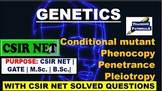 Phenocopy Penetrance Pleiotropy  Conditional mutant  CSIR NET Genetics basics [upl. by Eicam]