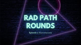 Rad Path Rounds Episode 1  Blastomycosis  Veterinary Radiology and Pathology [upl. by Gord]