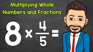 Multiplying Whole Numbers and Fractions  Math with Mr J [upl. by Nalehp]