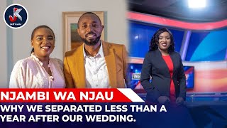 WHY WE SEPARATED LESS THAN A YEAR AFTER OUR WEDDING NJAMBI WA NJAU INOORO TV [upl. by Gaudette]