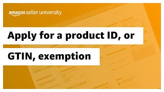 Apply for a product ID or GTIN exemption [upl. by Roshan434]