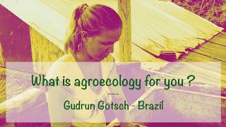 What is agroecology for you Gudrun Götsch Brazil [upl. by Aiciram]