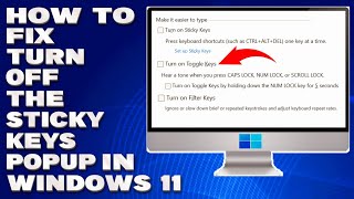 How To Turn Off The Sticky Keys Popup in Windows 1011 Guide [upl. by Aramas878]