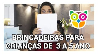 5 BRINCADEIRAS PARA CRIANÇAS DE 3 A 5 ANOS Para casa e sala de aula [upl. by Nahgen]