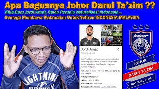 Apa Bagusnya Johor Darul Tazim JDT Klub Baru Jordi Amat Calon Pemain Timnas Indonesia ⁉️ [upl. by Flynn]