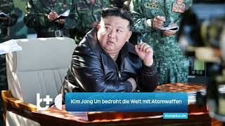 Kim Jong Un droht der Welt quotWir zögern nicht Atomwaffen einzusetzen [upl. by Gerlac]