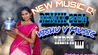 New Tarpa Music Dj Remix 2024 Nonstop tarpa [upl. by Azelea]